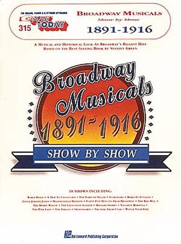 Stock image for 315. Broadway Musicals Show by Show - 1891-1916 for sale by SecondSale