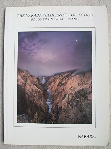 Beispielbild fr The Narada Wilderness Collection: Solos For New Age Piano zum Verkauf von Wonder Book