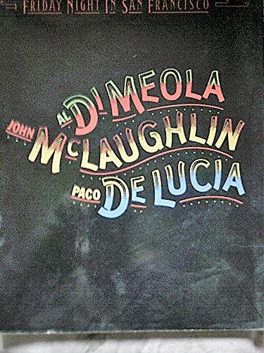 Beispielbild fr Al Di Meola, John McLaughlin and Paco Delucia - Friday Night in San Francisco (Piano-Guitar Series): Artist Transcriptions zum Verkauf von WorldofBooks