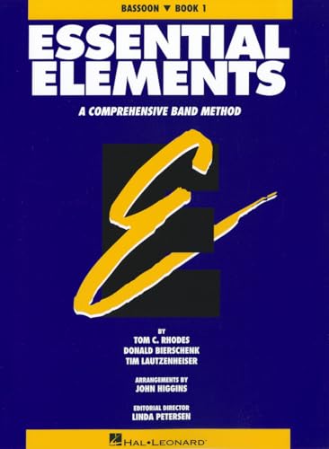 Essential Elements, Book 1 - Bassoon (9780793512522) by Tom C. Rhodes; Donald Bierschenk; Tim Lautzenheiser