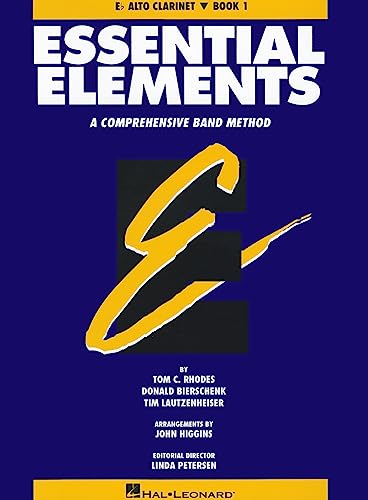 Essential Elements: A Comprehensive Band Method - Eb Alto Clarinet (9780793512546) by Tom C. Rhodes; Donald Bierschenk; Tim Lautzenheiser