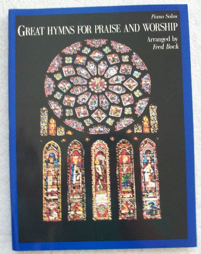 Great Hymns for Praise and Worship (9780793512980) by Bock, Fred