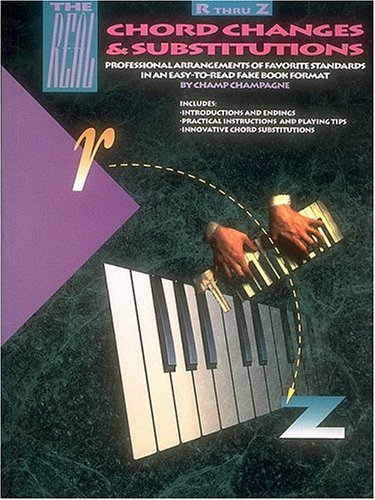 Beispielbild fr The Real Chord Changes & Substitutions (R-Z) zum Verkauf von GF Books, Inc.