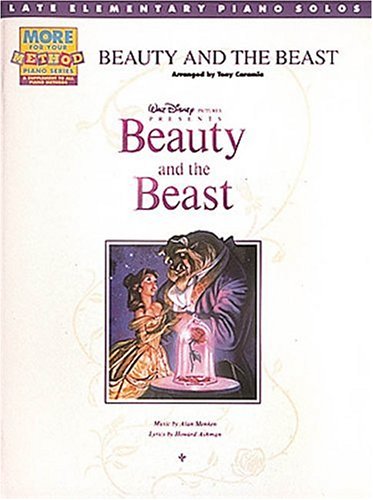 Beauty and the Beast: Late Elementary Piano Solos (More for Your Method Piano Series) (9780793514243) by Alan Menken; Howard Ashman