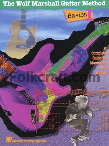 Imagen de archivo de Basics 1: The Wolf Marshall Guitar Method: A Complete Guide to Mastering the Guitar a la venta por ThriftBooks-Dallas