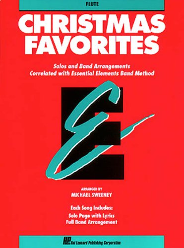 Stock image for Essential Elements Christmas Favorites - Flute: Solos and Band Arrangements Correlated with Essential Elements Band Method for sale by SecondSale