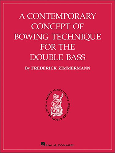 Beispielbild fr A Contemporary Concept of Bowing Technique for the Double Bass zum Verkauf von HPB-Ruby