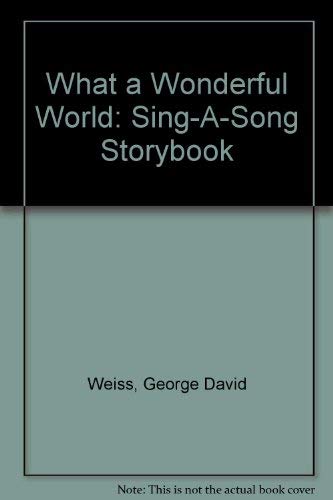 Imagen de archivo de What a Wonderful World Sing a Song Storybook a la venta por ThriftBooks-Atlanta
