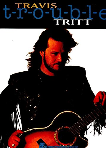 Stock image for Travis Tritt - T-R-O-U-B-L-E for sale by ThriftBooks-Dallas