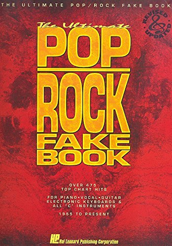 Imagen de archivo de The Ultimate Pop/Rock Fake Book: Over 400 Top Chart Hits : For Piano Vocal Guitar Electronic Keyboards All C Instruments : 1955 to Present (Fake Books) a la venta por Blue Vase Books