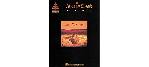 Alice In Chains - Dirt [Authentic Transcriptions with Notes and Tablatures]  [Guitar Recorded Versions]