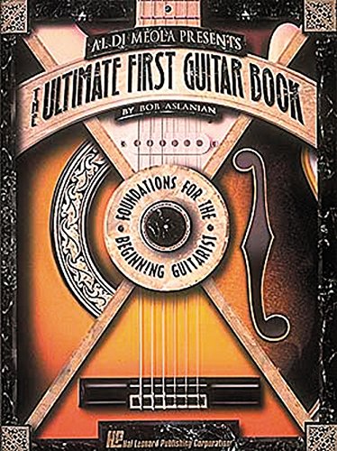 Stock image for Al Dimeola Presents the Ultimate First Guitar Book for sale by Better World Books