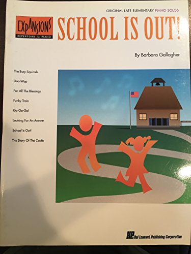 Stock image for School is Out: Late Elementary Piano Solos (Expansion Repertoire for Piano) for sale by Wonder Book