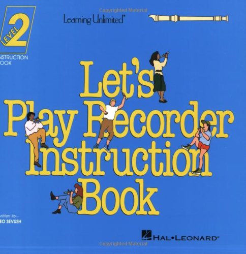 Beispielbild fr Let's Play Recorder Instruction Book 2: Student Book 2 zum Verkauf von ThriftBooks-Dallas