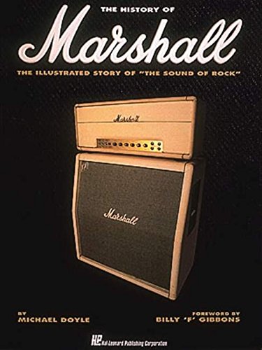 A History of Marshall The Illustrated Story Of The Sound Of Rock - Doyle, Michael