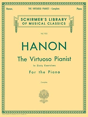 Stock image for Hanon: The Virtuoso Pianist In Sixty Exercises For The Piano, Vol. 925, Complete (Schirmer's Library Of Musical Classics) for sale by Flip Your Wig