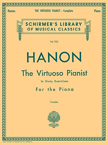 9780793525447: Hanon: The Virtuoso Pianist In Sixty Exercises For The Piano, Vol. 925, Complete (Schirmer's Library Of Musical Classics)