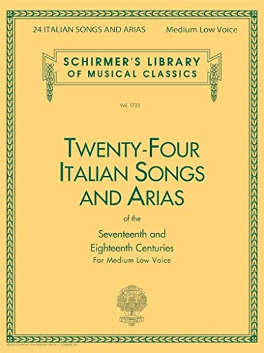 Imagen de archivo de Twenty-four Italian Songs and Arias of the Seventeenth and Eighteenth Centuries for Medium Low Voice (Schirmer's Library of Musical Classics, Vol. 1723) (English and Italian Edition) a la venta por SecondSale