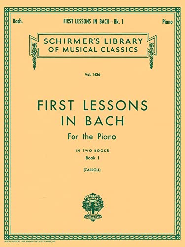 9780793525553: First Lessons in Bach - Book 1: Schirmer Library of Classics Volume 1436 Piano Solo
