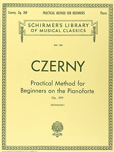 Beispielbild fr Practical Method for Beginners, Op. 599: Schirmer Library of Classics Volume 146 Piano Technique zum Verkauf von Ergodebooks