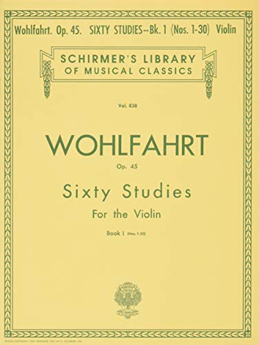 Beispielbild fr Wohlfahrt Op. 45: Sixty Studies for the Violin, Book 1 (Schirmer's Library of Musical Classics, Vol.838) zum Verkauf von Wonder Book