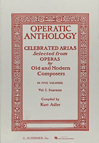 9780793525829: Operatic Anthology - Volume 1: Soprano and Piano: Celebrated Arias Selected from Operas by Old and Modern Composers