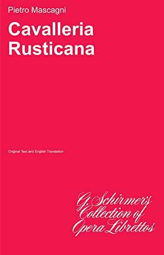9780793526178: Pietro mascgani: cavalleria rusticana (libretto) livre sur la musique: Opera in One Act (G. Schirmer's Collection of Opera Librettos)