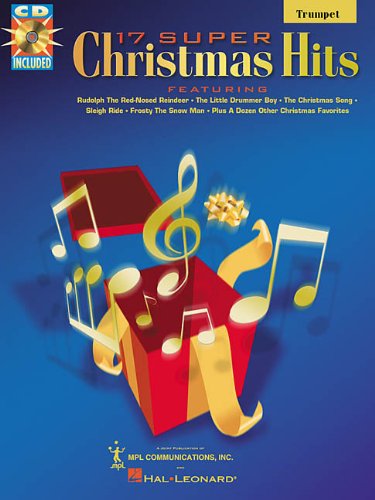 17 Super Christmas Hits: Trumpet (9780793531479) by Hal Leonard Corp.