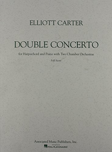 Double Concerto for Harpsichord and Piano with Two Chamber Orchestras. [Full score] - CARTER, Elliott 1908-2012