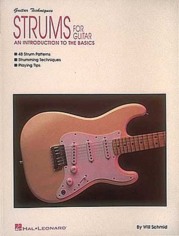 Strums for Guitar (An Introduction to the Basics) (9780793534395) by Will Schmid