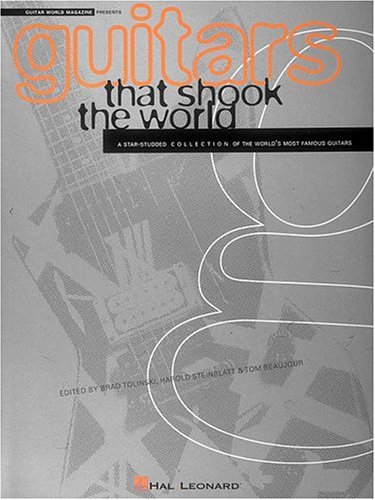 9780793534883: Guitars That Shook the World: A Star-Studded Collection of the World's Most Famous Guitars