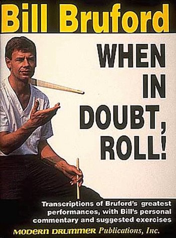 9780793535293: Bill Bruford: When In Doubt, Roll] (No. 6630298)