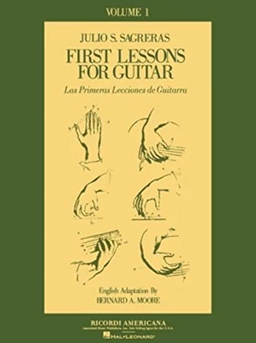 First Lessons for Guitar, Vol. 1 (Las Primeras Lecciones de Guitarra) - Bernard A. Moore [Translator]; Julio S. Sagreras [Composer];