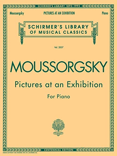 9780793538898: Modest mussorgsky: pictures at an exhibition (piano version) piano: Centennial Edition: 2007 (Schirmer's Library of Musical Classics)