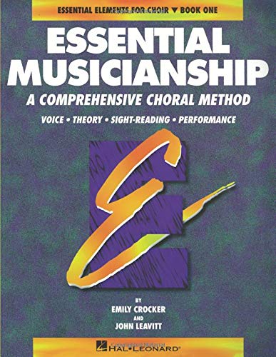 9780793543298: Essential Musicianship: A Comprehensive Choral Method : Voice Theory Sight-Reading Performance: Student Edition