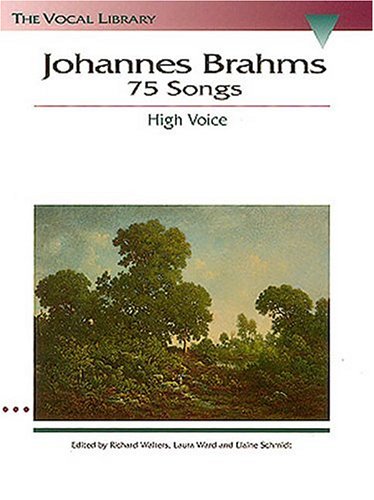 Johannes Brahms: 75 Songs: The Vocal Library (9780793546251) by [???]