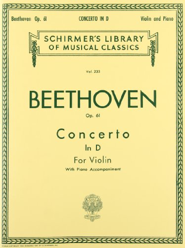 Concerto in D Major, Op. 61: Schirmer Library of Classics Volume 233 - Beethoven, Ludwig van [Composer]