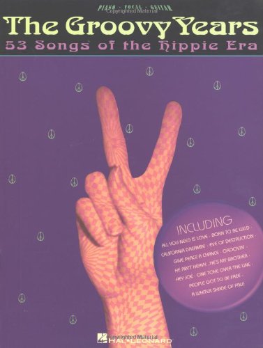 Beispielbild fr The Groovy Years: 53 Songs of the Hippie Era zum Verkauf von Wonder Book