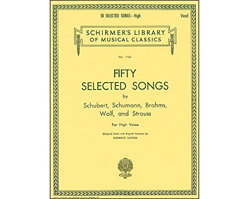 Beispielbild fr 50 Selected Songs : 50 Selected Songs by Schubert, Schumann, Brahms, Wolf and Strauss High Voice zum Verkauf von Better World Books