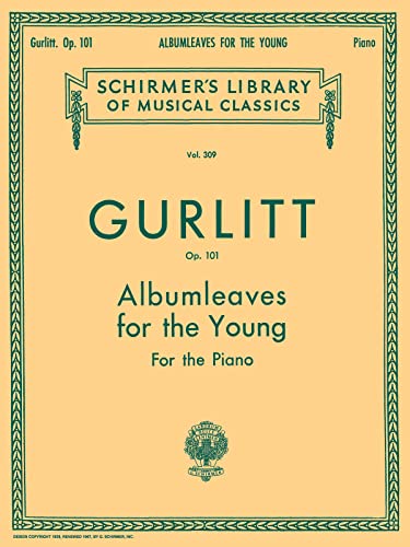 9780793552252: Cornlius gurlitt: albumleaves for the young op.101 piano: Schirmer Library of Classics Volume 309 Piano Solo (Schirmer's Library of Musical Classics)