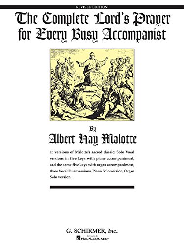 Stock image for The Complete Lord's Prayer for Every Busy Accompanist: Revised Edition with 3 added duet arrangements (Vocal Collection) for sale by Ergodebooks