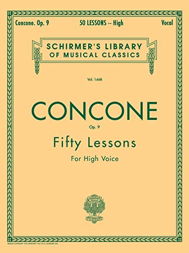 9780793553563: G. Concone Op. 9: Fifty Lessons for the Voice: Schirmer Library of Classics Volume 1468 High Voice