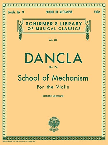 Imagen de archivo de School of Mechanism, Op. 74: Violin Method (String Solo) (Schirmer's Library of Musical Classics) a la venta por Ergodebooks