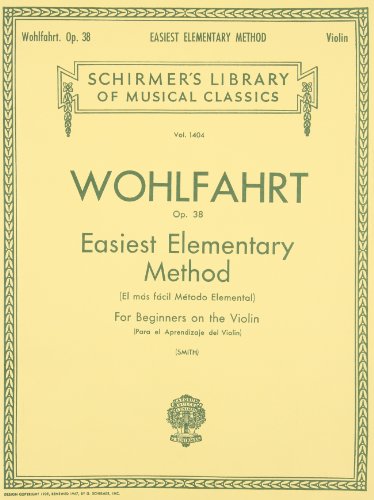 Stock image for Easiest Elementary Method for Beginners, Op. 38: Schirmer Library of Classics Volume 1404 Violin Method for sale by Basement Seller 101