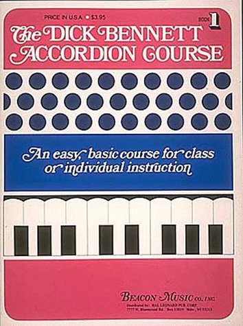 9780793555420: The Dick Bennett Accordion Course: An Easy, Basic Course for Class or Individual Instruction (Easy Play Series)