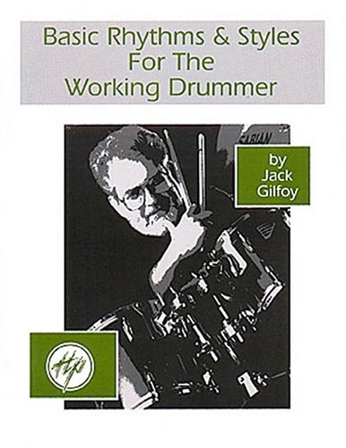 9780793556021: Basic Rhythms And Styles for the Working Drummer