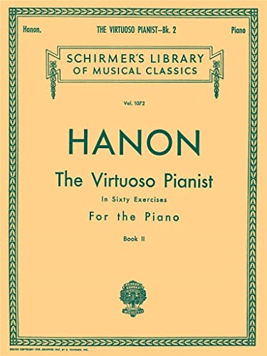 Imagen de archivo de Charles Hanon The Virtuoso Pianist In 60 Exercises For The Piano Bk2: Schirmer Library of Classics Volume 1072 Piano Technique a la venta por Kennys Bookstore