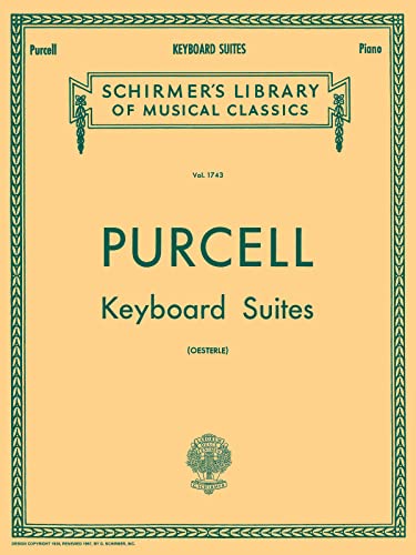 Imagen de archivo de Purcell: Keyboard Suites for Piano Solo (Schirmer's Library of Musical Classics Vol. 1743) a la venta por HPB-Red