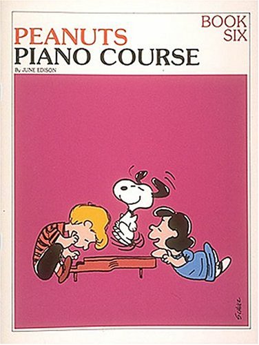 Beispielbild fr The Peanuts Piano Course, Book 6 zum Verkauf von beneton