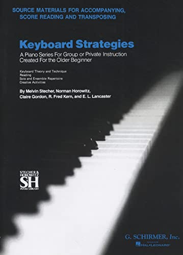 Imagen de archivo de Keyboard Strategies: Source Materials for Accompanying, Score Reading, and Transposing a la venta por BooksRun